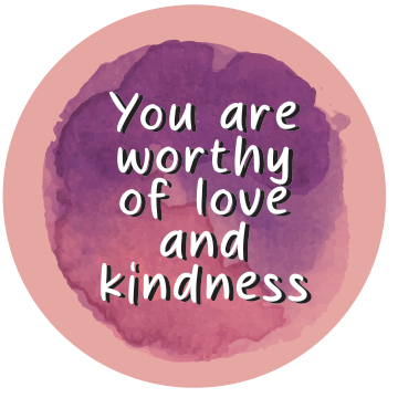 You Are Worthy of Love and Kindness — Affirmation Wall Decal