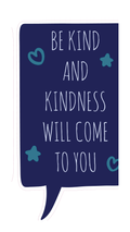 Locker Note – Be Kind and Kindness Will Come to You | 7 × 14 in