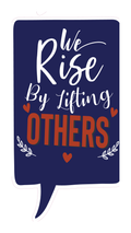 Locker Note – We Rise by Lifting Others | 7 × 14 in