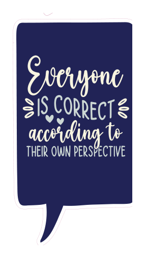 Locker Note – Everyone Is Correct According to Their Own Perspective | 7 × 14 in