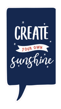 Locker Note – Create Your Own Sunshine | 7 × 14 in