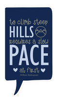 Locker Note – To Climb Steep Hills Requires a Slow Pace | 7 × 14 in